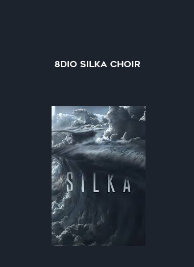 8Dio Silka Choir courses available download now.