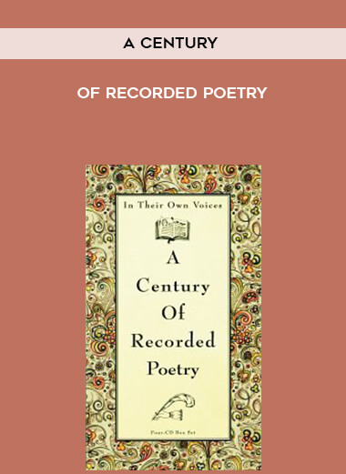 A Century of Recorded Poetry courses available download now.