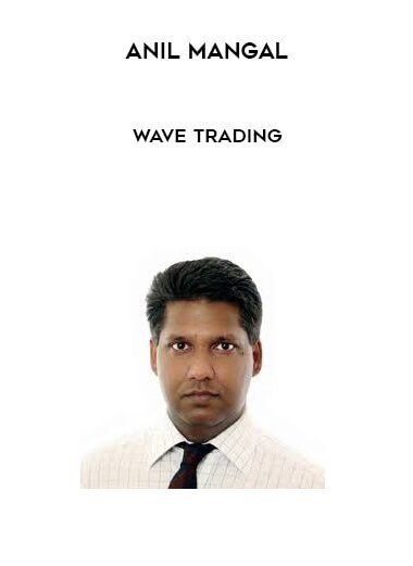 Anil Mangal - Wave Trading courses available download now.