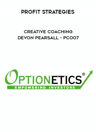 Profit Strategies - Creative Coaching - Devon Pearsall - PCO07 courses available download now.