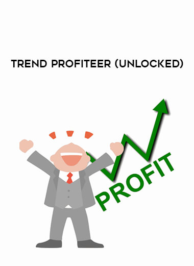Trend Profiteer (Unlocked) courses available download now.