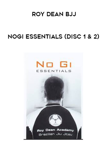 Roy Dean BJJ: NoGi Essentials (Disc 1 & 2) courses available download now.