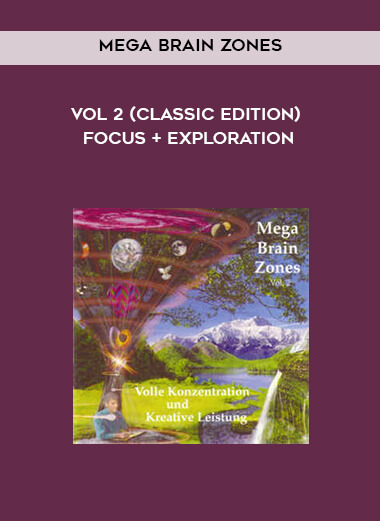 Mega Brain Zones Vol 2 (Classic Edition) Focus + Exploration courses available download now.