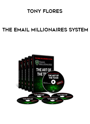Tony Flores - The Email Millionaires System courses available download now.