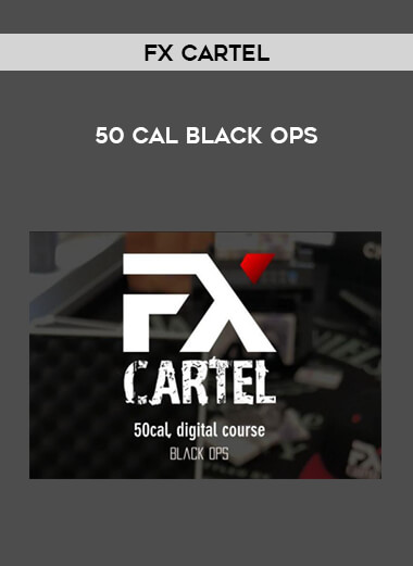 FX Cartel - 50 Cal Black Ops courses available download now.