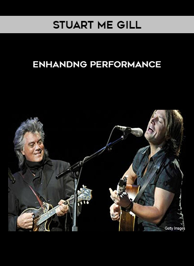 Stuart Me Gill -Enhandng Performance courses available download now.