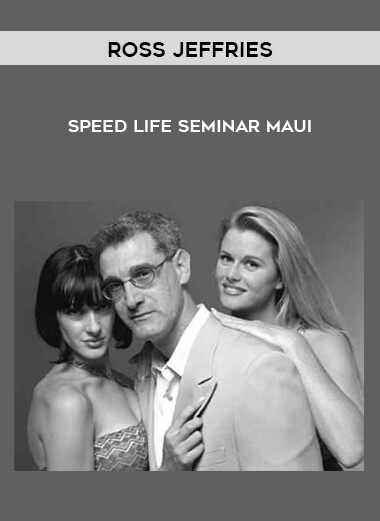 Ross Jeffries - Speed Life Seminar - Maui courses available download now.
