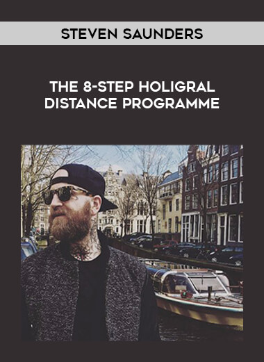 Steven Saunders - The 8-Step Holigral Distance Programme courses available download now.