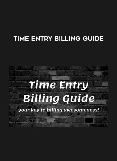 Time Entry Billing Guide courses available download now.