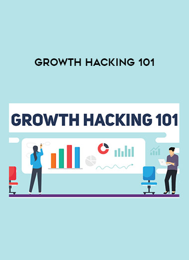 Growth Hacking 101 courses available download now.