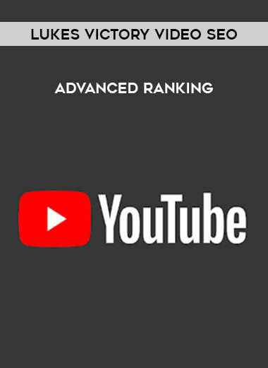 Lukes Victory Video SEO - Advanced Ranking courses available download now.