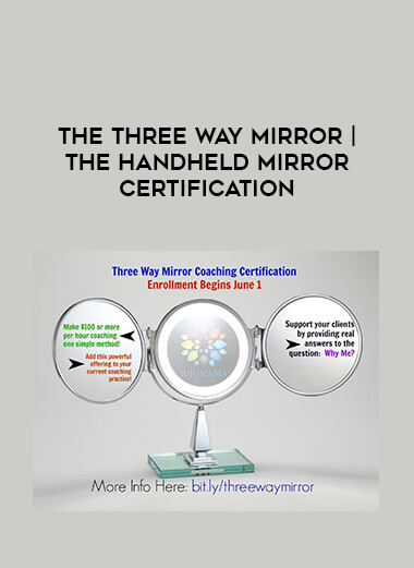 The Three Way Mirror | The Handheld Mirror Certification courses available download now.
