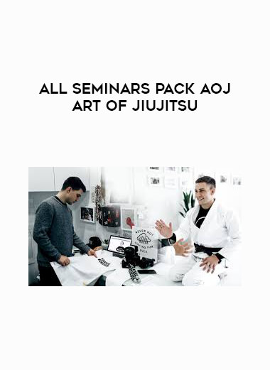 All seminars pack AOJ Art of Jiujitsu courses available download now.