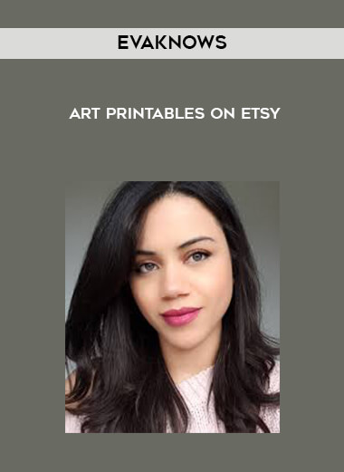 EvaKnows - Art Printables on Etsy courses available download now.