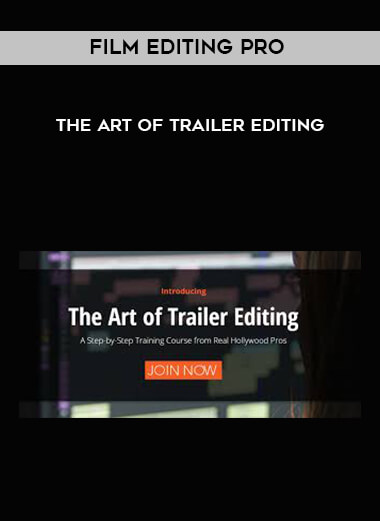 Film Editing Pro - The Art Of Trailer Editing courses available download now.