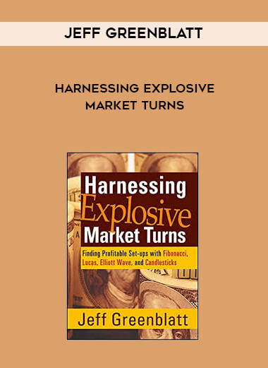 Jeff Greenblatt - Harnessing Explosive Market Turns courses available download now.