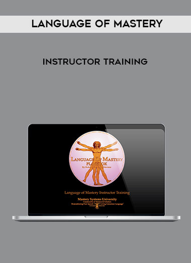masterysystems - Language of Mastery - Instructor Training courses available download now.