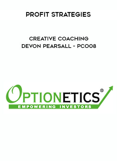 Profit Strategies - Creative Coaching - Devon Pearsall - PCO08 courses available download now.