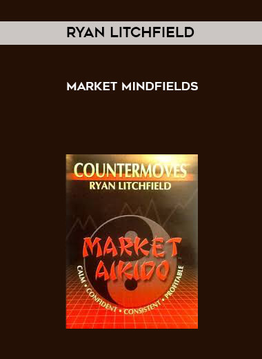 Ryan Litchfield - Market Mindfields courses available download now.