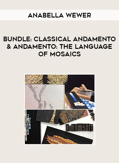 Anabella Wewer - BUNDLE: Classical Andamento & Andamento: The Language of Mosaics courses available download now.