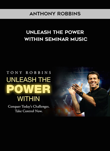 Anthony Robbins - Unleash The Power Within Seminar Music courses available download now.