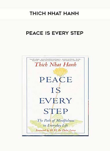 Thich Nhat Hanh - Peace Is Every Step courses available download now.