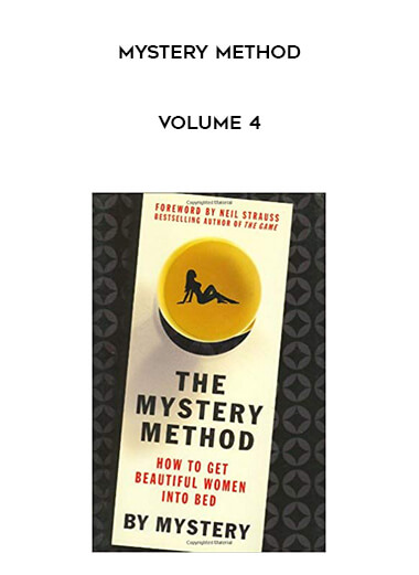 Mystery Method - Volume 4 courses available download now.