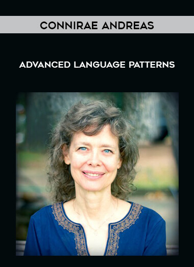 Connirae Andreas - Advanced Language Patterns courses available download now.