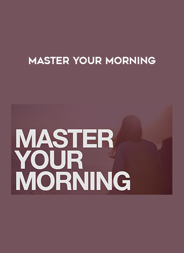 Master Your Morning courses available download now.