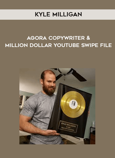 Kyle Milligan - Agora Copywriter & Million Dollar Youtube Swipe File courses available download now.