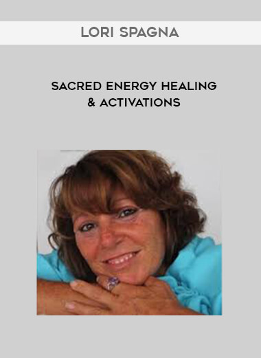 Lori Spagna - Sacred Energy Healing & Activations courses available download now.