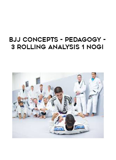 BJJ Concepts - Pedagogy - 3 Rolling Analysis 1 NoGi 1080p courses available download now.
