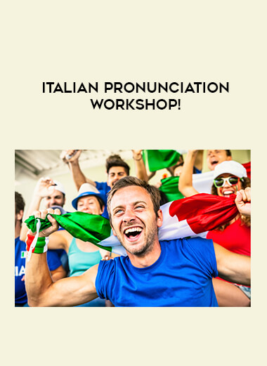 Italian Pronunciation Workshop! courses available download now.