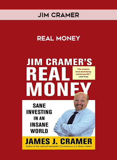 Jim Cramer - Real Money courses available download now.