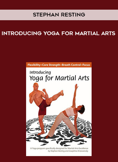 Stephan Resting - Introducing Yoga for Martial Arts courses available download now.