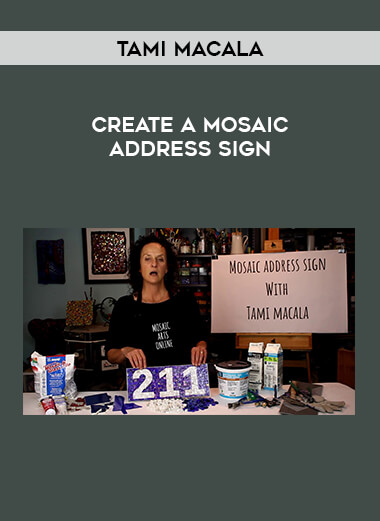 Create a Mosaic Address Sign with Tami Macala courses available download now.
