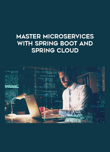 Master Microservices with Spring Boot and Spring Cloud courses available download now.