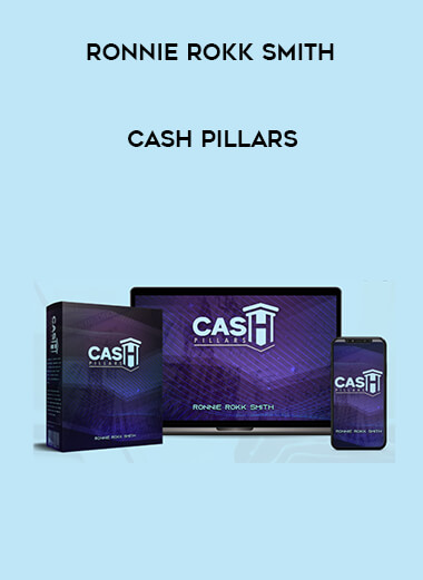 Ronnie Rokk Smith - Cash Pillars courses available download now.
