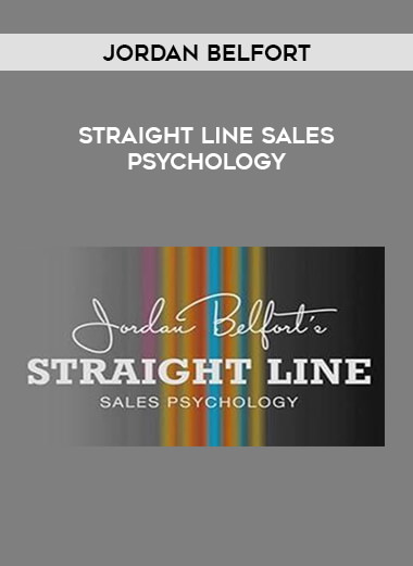 Jordan Belfort - Straight Line Sales Psychology courses available download now.