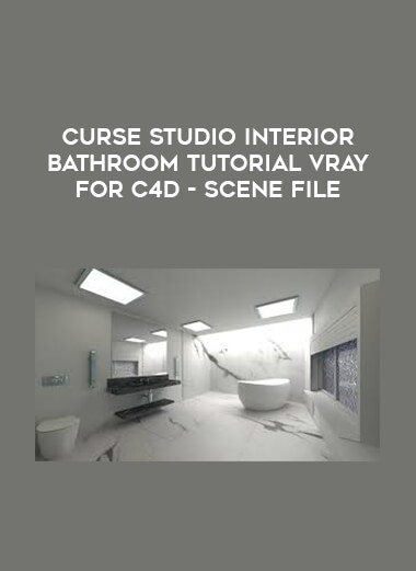 Curse Studio Interior Bathroom Tutorial Vray For C4D - Scene File courses available download now.