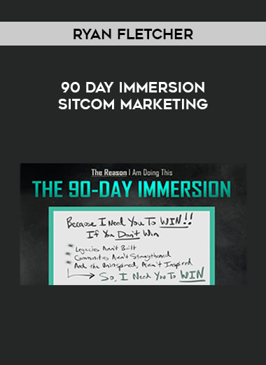 Ryan Fletcher - 90 Day Immersion Sitcom Marketing courses available download now.