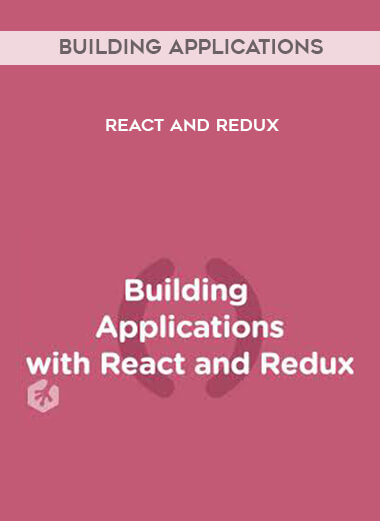 Building Applications with React and Redux courses available download now.