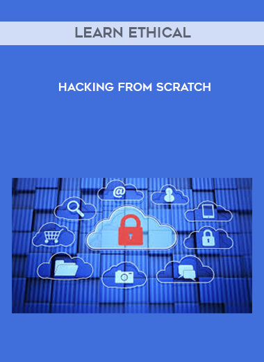 Learn Ethical Hacking From Scratch courses available download now.
