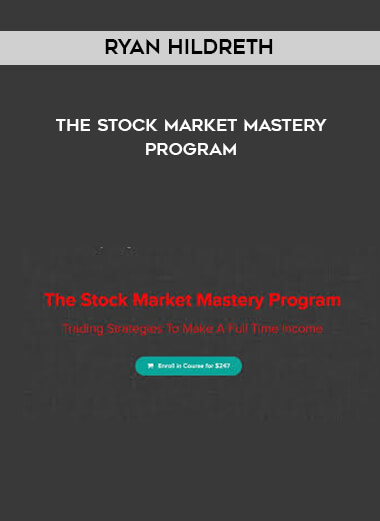 Ryan Hildreth - The Stock Market Mastery Program courses available download now.
