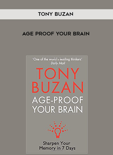 Tony Buzan - Age Proof Your Brain courses available download now.