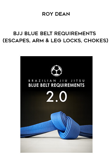 Roy Dean - BJJ Blue Belt Requirements (Escapes