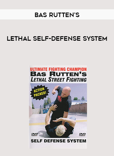 Bas Rutten's Lethal Self-Defense System courses available download now.
