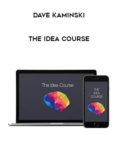 Dave Kaminski - The Idea Course courses available download now.