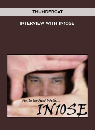 Interview with IN10SE by Thundercat courses available download now.