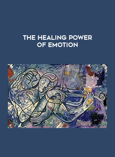 The healing power of emotion courses available download now.